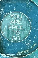 Sarah Yaw - You Are Free to Go, Häftad. Tillgänglighet: Lägg i varukorg
