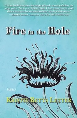 Kristie Betts Letter - Fire in the Hole, Häftad. Tillgänglighet: Lägg i varukorg