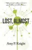 Amy P. Knight - Lost, Almost, Häftad. Tillgänglighet: Lägg i varukorg