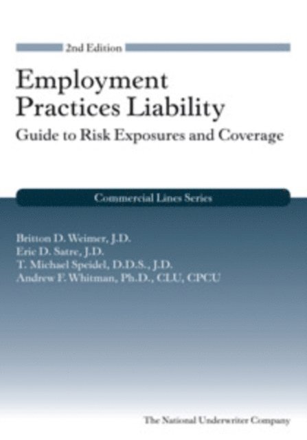 Weimer - Employment Practices Liability: Guide to Risk Exposures and Coverage, 2nd Edition, E-bok