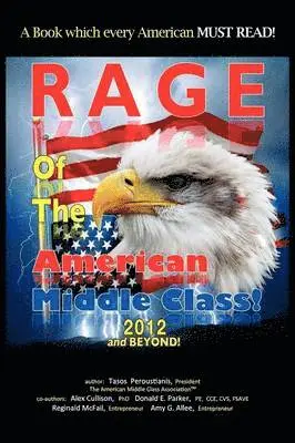 Anastasios A Peroustianis - Rage of the American Middle Class, 2012 and Beyond, Häftad. Tillgänglighet: Lägg i varukorg