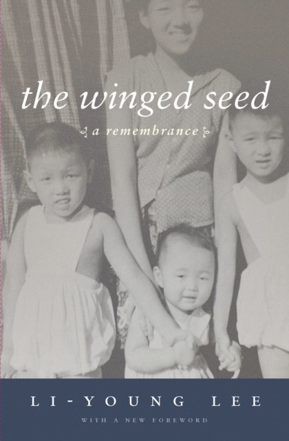 Li-Young Lee - Winged Seed, E-bok