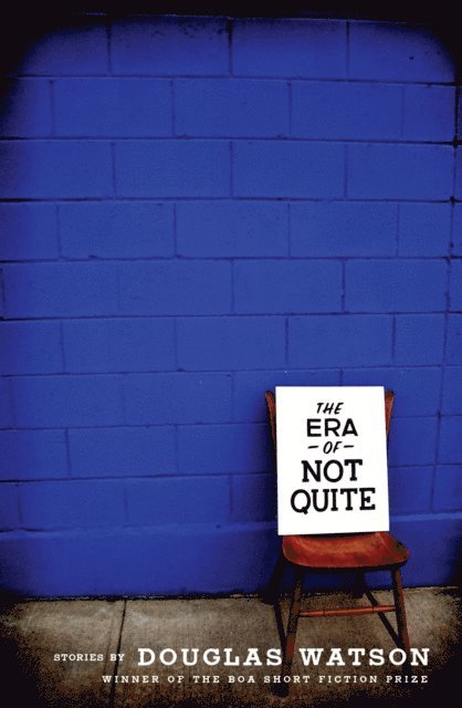 Douglas Watson - Era of Not Quite, E-bok