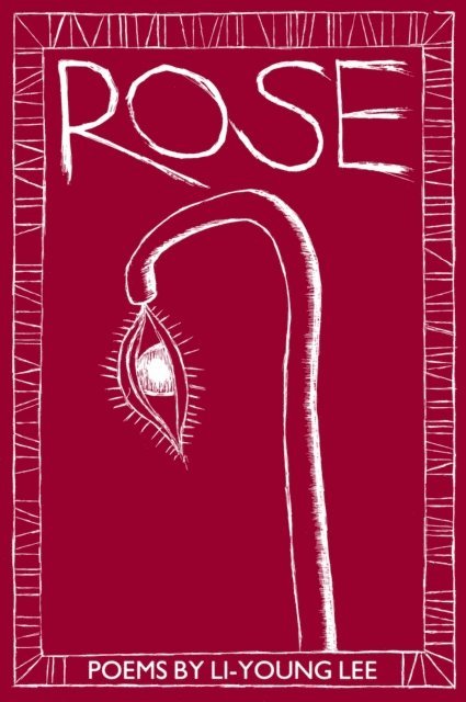 Li-Young Lee - Rose, E-bok