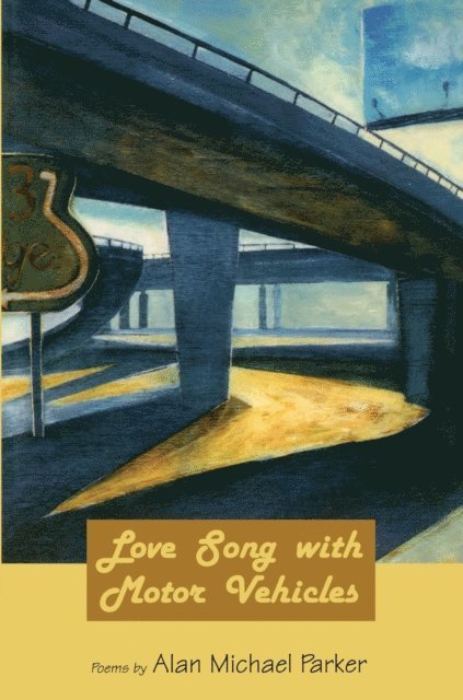 Alan Michael Parker - Love Song with Motor Vehicles, E-bok