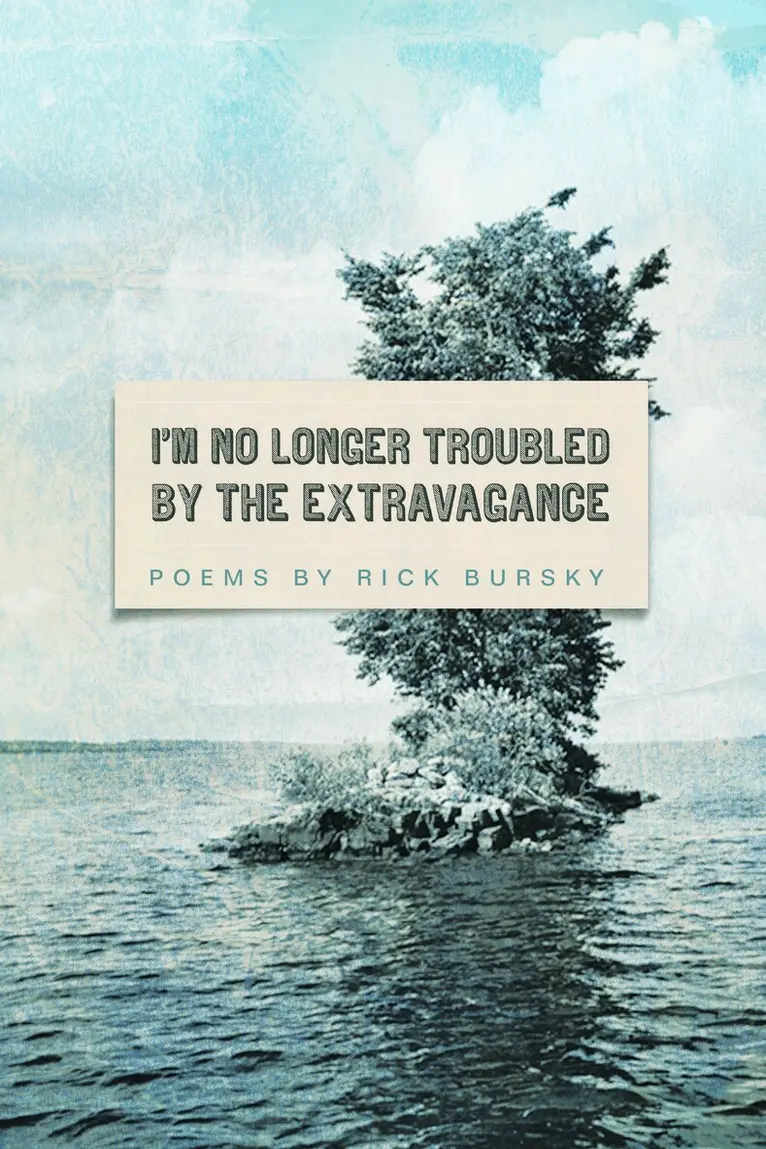 Rick Bursky - I'm No Longer Troubled by the Extravagance, Häftad. Tillgänglighet: Lägg i varukorg