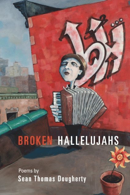 Sean Thomas Dougherty - Broken Hallelujahs, E-bok