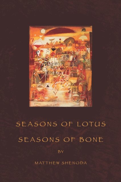 Matthew Shenoda - Seasons of Lotus, Seasons of Bone, E-bok