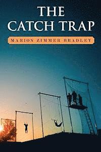 Marion Zimmer Bradley - The Catch Trap, Häftad