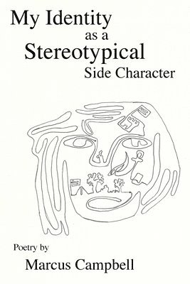 Marcus S. Campbell - My Identity as a Stereotypical Side Character, Häftad