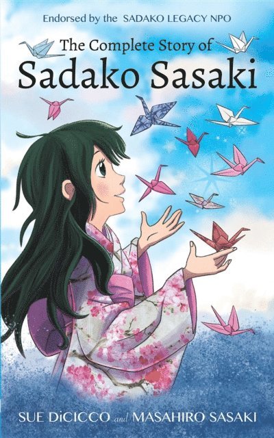 Masahiro Sasaki, Sue DiCicco - Complete Story of Sadako Sasaki, E-bok
