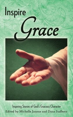 Michelle Janene, Dana Sudboro - Inspire Grace, Häftad