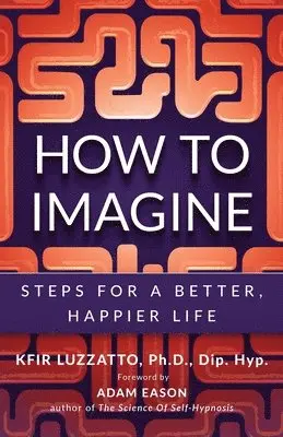 Kfir Luzzatto - How to Imagine, Häftad. Tillgänglighet: Lägg i varukorg