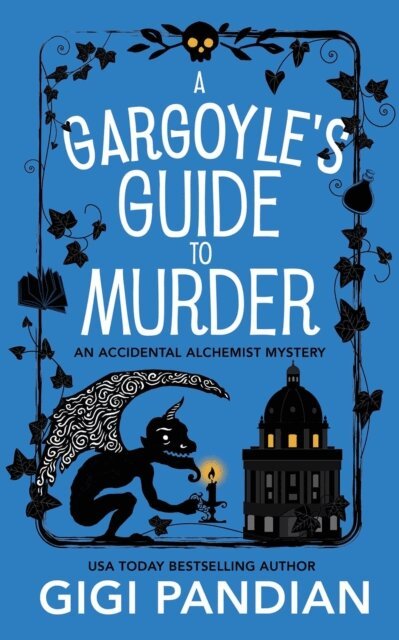 Gigi Pandian - Gargoyle's Guide to Murder, E-bok