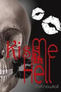 Msknowitall - Kiss Me In Hell, Häftad. Tillgänglighet: Lägg i varukorg
