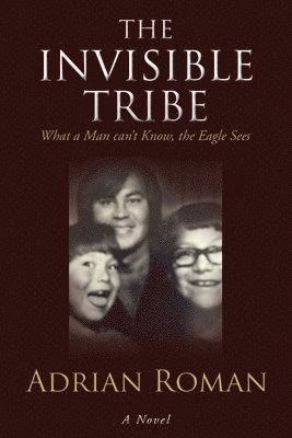 Adrian Roman - Invisible Tribe, Häftad. Tillgänglighet: Lägg i varukorg