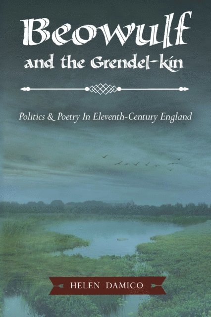 Helen Damico - Beowulf and the Grendel-Kin, E-bok