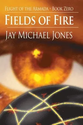 Jay Michael Jones - Fields of Fire - Book Zero, Häftad. Tillgänglighet: Tillfälligt slut