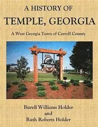 Ruth Roberts Holder, Burell Williams Holder - A History of Temple, Georgia: A West Georgia Town of Carroll County, Häftad. Tillgänglighet: Lägg i varukorg