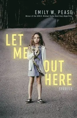 Emily W. Pease - Let Me Out Here: Stories, Häftad. Tillgänglighet: Tillfälligt slut
