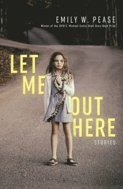 Emily W. Pease - Let Me Out Here: Stories, E-bok. Tillgänglighet: Lägg i varukorg