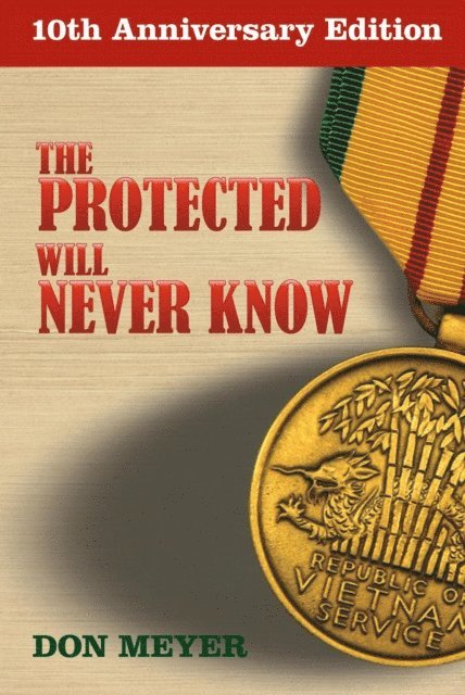 Don Meyer - Protected Will Never Know: 10th Anniversary Edition, E-bok