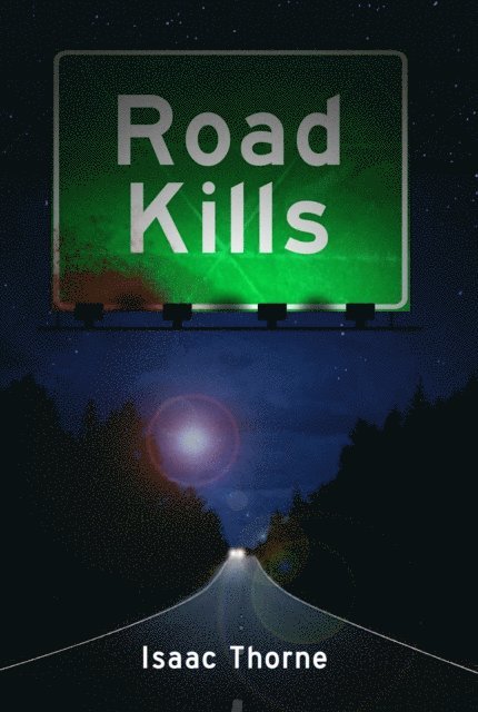 Isaac Thorne - Road Kills, E-bok