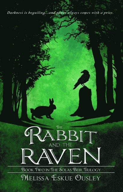 Melissa Eskue Ousley - Rabbit and the Raven: Book Two in the Solas Beir Trilogy, E-bok