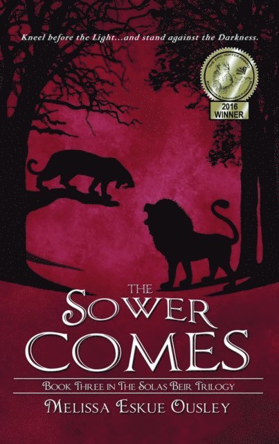 Melissa Eskue Ousley - Sower Comes: Book Three in the Solas Beir Trilogy, E-bok