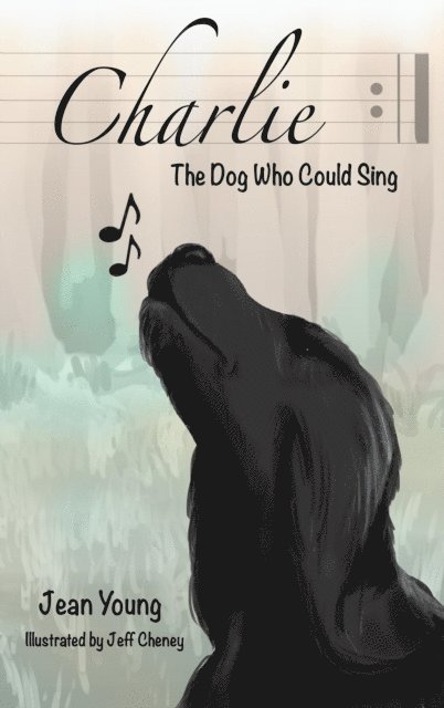 Jean Young - Charlie, the Dog Who Could Sing, E-bok