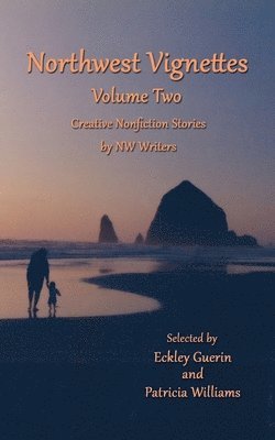 Northwest Writers - Northwest Vignettes Volume Two, Häftad