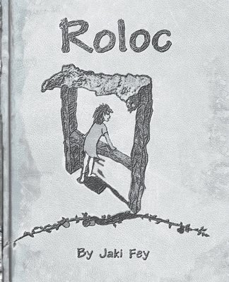 Jaki Fey - Roloc (a modern fairytale), Häftad