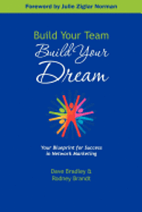 Rodney Brandt, Dave Bradley - Build Your Team, Build Your Dream: Your Blueprint for Success in Network Marketing, Häftad. Tillgänglighet: Lägg i varukorg