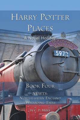 Charly D Miller - Harry Potter Places Book Four - Newts, Häftad