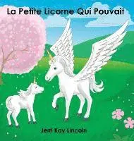 Jerri Kay Lincoln - Petite Licorne Qui Pouvait, Inbunden. Tillgänglighet: Tillfälligt slut