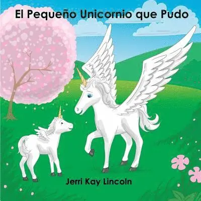 Jerri Kay Lincoln - El Pequeño Unicornio que Pudo, Häftad. Tillgänglighet: Lägg i varukorg