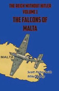 The Reich Without Hitler: The Falcons of Malta