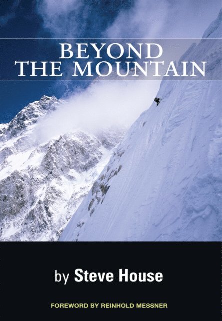 Steve House - Beyond the Mountain, E-bok