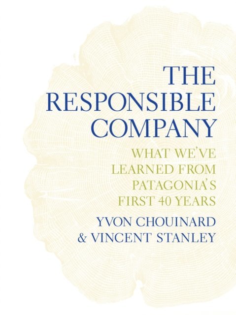 Vincent Stanley, Yvon Chouinard - Responsible Company, E-bok