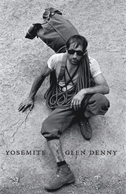 Glenn Denny - Yosemite In the Sixties, E-bok