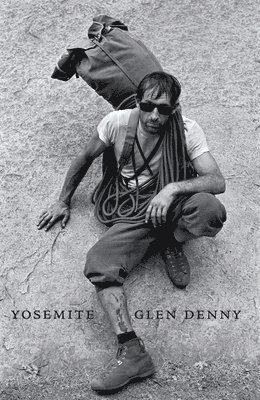 Glenn Denny - Yosemite In the Sixties, Inbunden