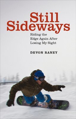 Devon Raney - Still Sideways, Inbunden
