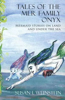 Susan I Weinstein - Tales of the Mer Family Onyx, Häftad. Tillgänglighet: Lägg i varukorg