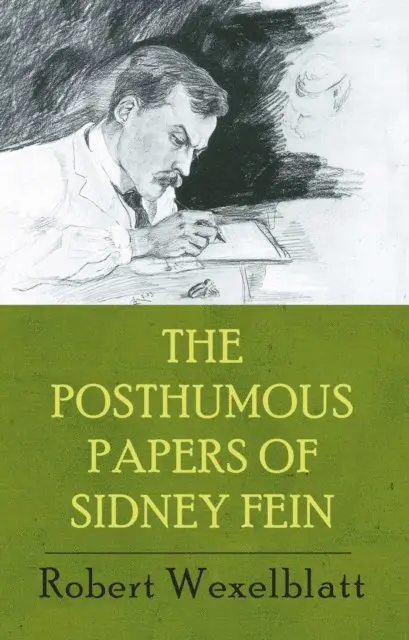 Robert Wexelblatt - Posthumous Papers of Sidney Fein, E-bok. Tillgänglighet: Lägg i varukorg