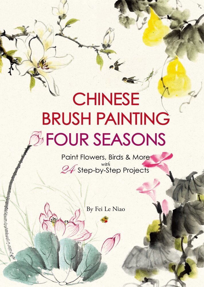 Fei Le Niao - Chinese Brush Painting Four Seasons, Häftad