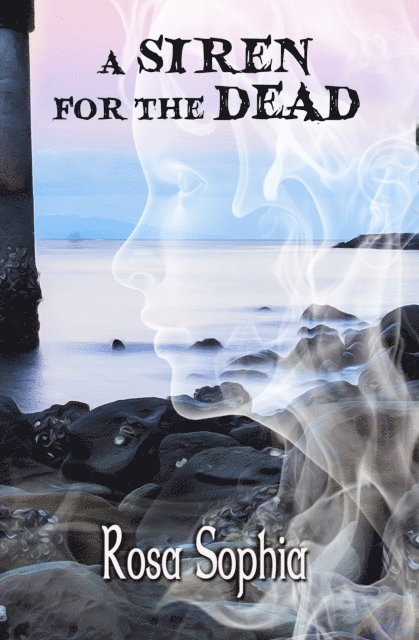 Rosa Sophia - Siren for the Dead, E-bok