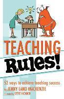 Jenny Land MacKenzie - Teaching Rules!: 52 ways to achieve teaching success, Häftad
