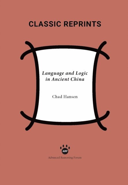 Chad Hansen - Language and Logic in Ancient China, E-bok