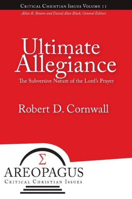 Robert D Cornwall - Ultimate Allegiance, E-bok