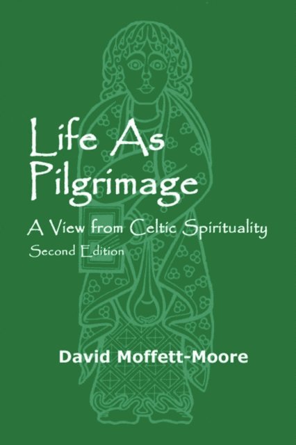 David Moffett-Moore - Life as Pilgrimage, E-bok